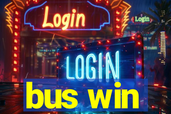 bus win